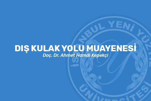 Dış kulak yolu muayenesi