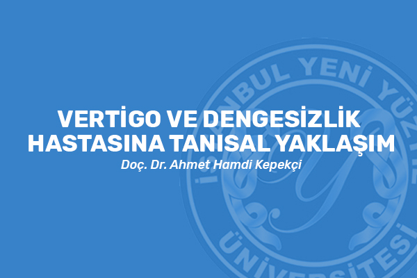 Vertigo ve dengesizlik hastasına tanısal yaklaşım