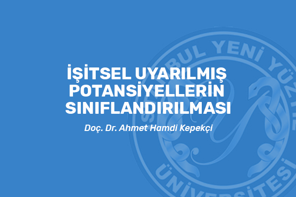 İşitsel Uyarılmış Potansiyellerin Sınıflandırılması