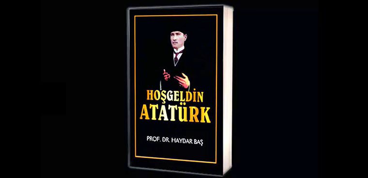 Tam da vaktinde “Hoş geldin Atatürk”